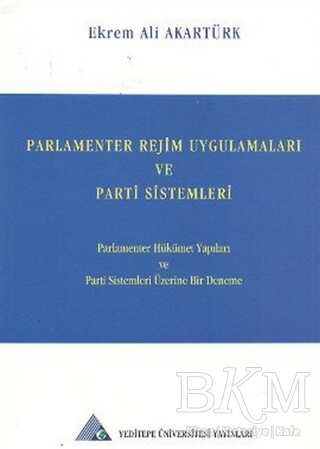 Parlamenter Rejim Uygulamaları ve Parti Sistemleri