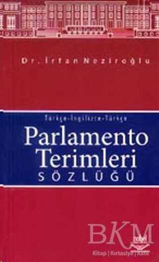 Parlamento Terimleri Sözlüğü Türkçe-İngilizce-Türkçe - Nobel Akademik Yayıncılık