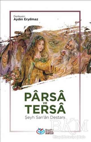Parsa ve Tersa - Şeyh San`a Destanı