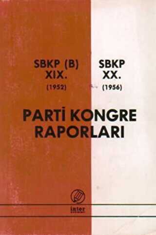 Parti Kongre Raporları SBKP B 19. 1952 - SBKP 20. 1956 - İnter Yayınları