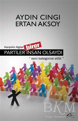 Partiler Birer İnsan Olsaydı - Asi Kitap
