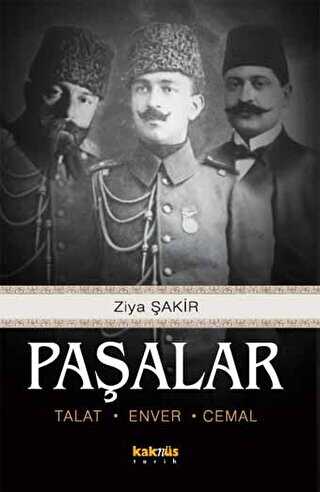 Paşalar: Talat, Enver, Cemal - Kaknüs Yayınları