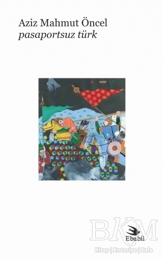 Pasaportsuz Türk - Ebabil Yayınları