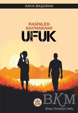 Pasinler Kaymakamı Ufuk - Elpis Yayınları