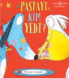 Pastayı Kim Yedi? - İş Bankası Kültür Yayınları