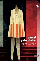 Pastel Yalnızlıklar - Fihrist Kitap
