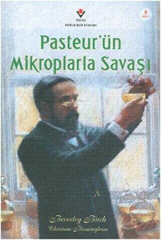 Pasteur`ün Mikroplarla Savaşı