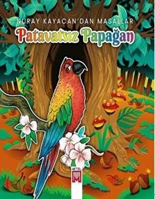 Patavatsız Papağan - Nuray Kayacan`dan Masallar - Mitel Kitap