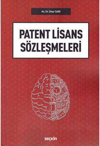 Patent Lisans Sözleşmeleri - Seçkin Yayıncılık