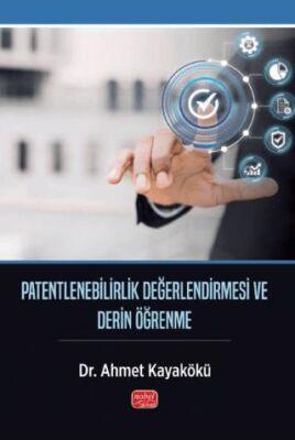 Patentlenebilirlik Değerlendirmesi ve Derin Öğrenme - 1