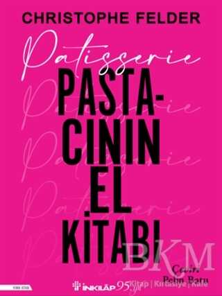 Patisserie: Pastacının El Kitabı - İnkılap Kitabevi