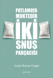 Patlamaya Muktedir İki Snus Parçacığı - İkinci Adam Yayınları