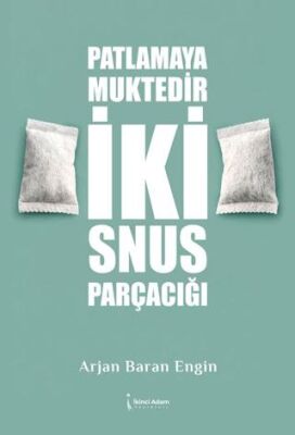 Patlamaya Muktedir İki Snus Parçacığı - 1