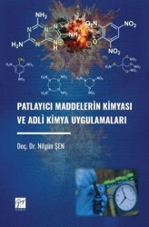Patlayıcı Maddelerin Kimyası ve Adli Kimya Uygulamaları - Gazi Kitabevi