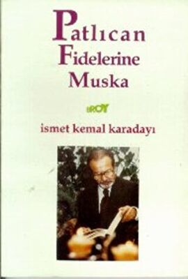 Patlıcan Fidelerine Muska - Çağında Yaşamak Sanat, İnsan, Hukuk Üstüne Denemeler - 1
