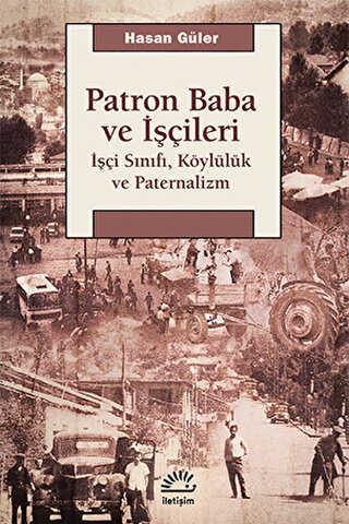 Patron Baba ve İşçileri - İletişim Yayınevi
