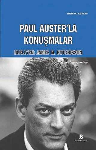 Paul Auster`la Konuşmalar - Agora Kitaplığı
