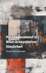 Paul Feyerabend’in Bilim Anlayışlarına Eleştirileri - Aktif Yayınevi