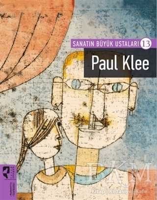 Paul Klee - Sanatın Büyük Ustaları 13 - HayalPerest Kitap