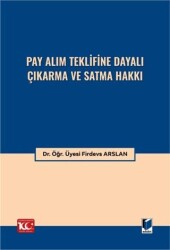 Pay Alım Teklifine Dayalı Çıkarma ve Satma Hakkı - Adalet Yayınevi