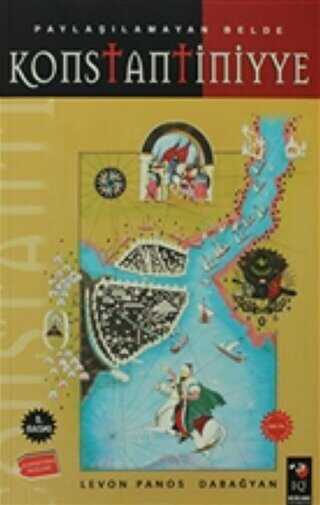 Paylaşılamayan Belde Konstantiniyye - IQ Kültür Sanat Yayıncılık