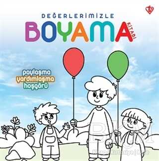 Paylaşma Yardımlaşma Hoşgörü - Değerlerimizle Boyama Kitabı - 2