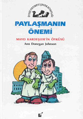 Paylaşmanın Önemi - Mayo Kardeşler`in Öyküsü kapağı