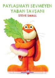 Paylaşmayı Sevmeyen Yaban Tavşanı - Okuyan Koala