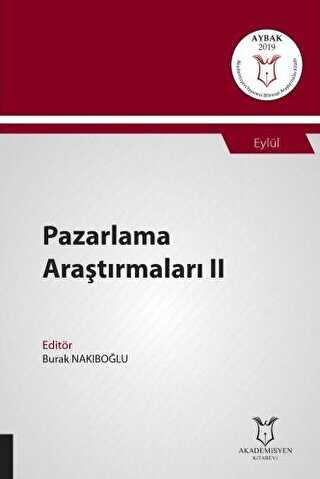 Pazarlama Araştırmaları II AYBAK 2019 Eylül - Akademisyen Kitabevi