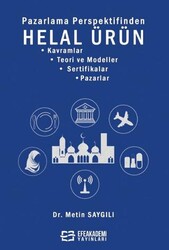 Pazarlama Perspektifinden Helal Ürün - Efe Akademi Yayınları