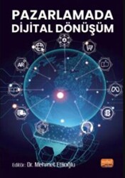 Pazarlamada Dijital Dönüşüm - Nobel Bilimsel Eserler