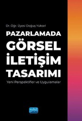 Pazarlamada Görsel İletişim Tasarımı - Nobel Akademik Yayıncılık