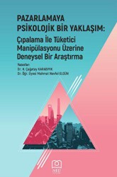 Pazarlamaya Psikolojik Bir Yaklaşım: Çıpalama ile Tüketici Manipülasyonu Üzerine Deneysel Bir Araştı - Necmettin Erbakan Üniversitesi Yayınları
