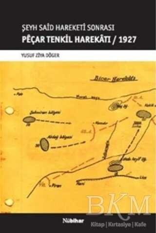 Peçar Tenkil Harekatı - 1927 - Nubihar Yayınları