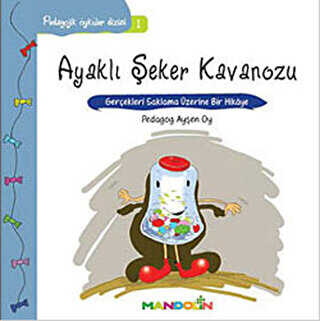 Pedagojik Öyküler Dizisi 1 - Ayaklı Şeker Kavanozu - Mandolin Yayınları