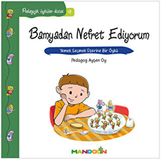 Pedagojik Öyküler Dizisi 9 - Bamyadan Nefret Ediyorum kapağı