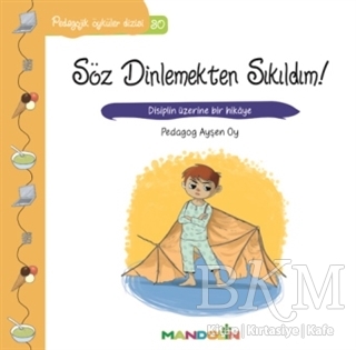 Pedagojik Öyküler Dizisi 30 - Söz Dinlemekten Sıkıldım! - Mandolin Yayınları