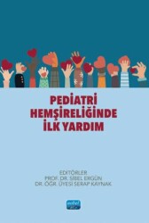 Pediatri Hemşireliğinde İlk Yardım - Nobel Akademik Yayıncılık
