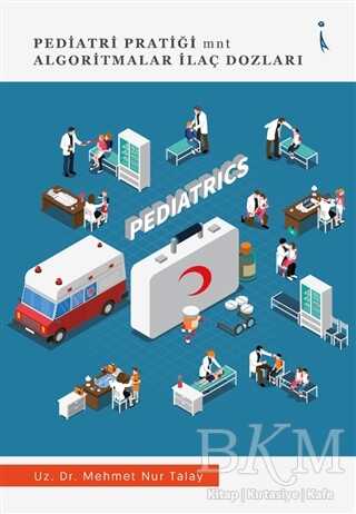 Pediatri Pratiği mnt Algoritmalar İlaç Dozları - İkinci Adam Yayınları