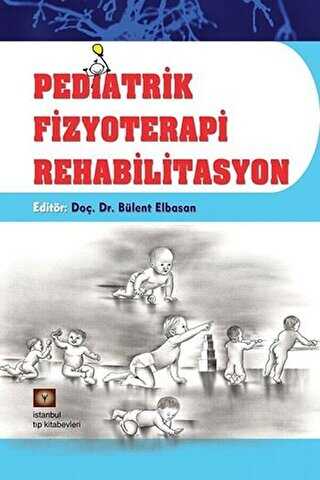 Pediatrik Fizyoterapi Rehabilitasyon - İstanbul Tıp Kitabevi