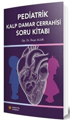 Pediatrik Kalp Damar Cerrahisi Soru Kitabı - İstanbul Tıp Kitabevi