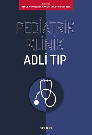Pediatrik Klinik Adli Tıp - Seçkin Yayıncılık