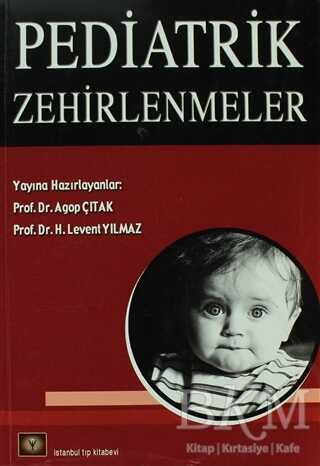 Pediatrik Zehirlenmeler - İstanbul Tıp Kitabevi