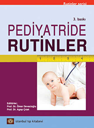 Pediyatride Rutinler - İstanbul Tıp Kitabevi