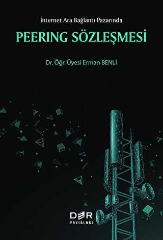 Peerıng Sözleşmesi - İnternet Ara Bağlantı Pazarında - Der Yayınları