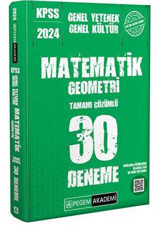 Pegem Akademi Yayıncılık 2024 KPSS Genel Kültür Genel Yetenek Matematik-Geometri 30 Deneme