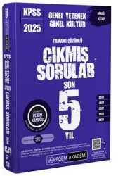 Pegem Akademi Yayıncılık 2025 KPSS Genel Yetenek Genel Kültür Tamamı Çözümlü Çıkmış Sorular Son 5 Yıl - Pegem Akademi Yayıncılık