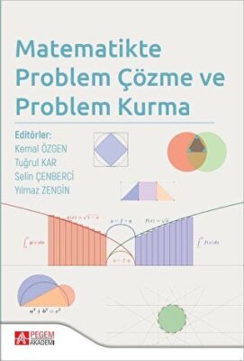 Pegem Akademi Yayıncılık Pegem Matematikte Problem Çözme ve Problem Kurma - Kemal Özgen Pegem Akademik Yayınları - 1