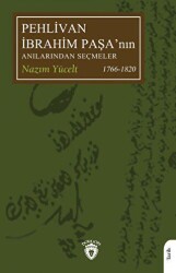 Pehlivan İbrahim Paşa’nın Anılarından Seçmeler - Dorlion Yayınları