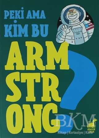 Peki Ama Kim Bu Armstrong ? - Dinozor Çocuk